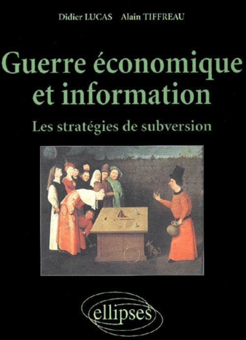 Guerre économique et information : Les stratégies de subversion book