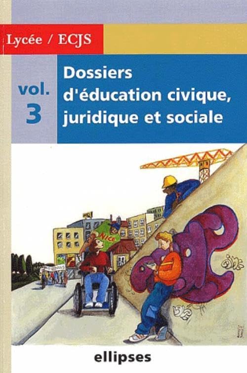 Dossiers d'Education Civique, Juridique et Sociale (Lycée), tome 3 book
