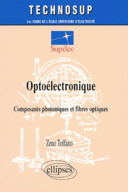 Optoéléctronique : Composants photoniques et fibres optiques book