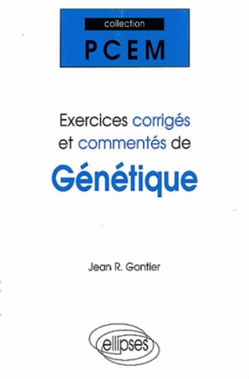 Exercices corrigés et commentés de génétique book
