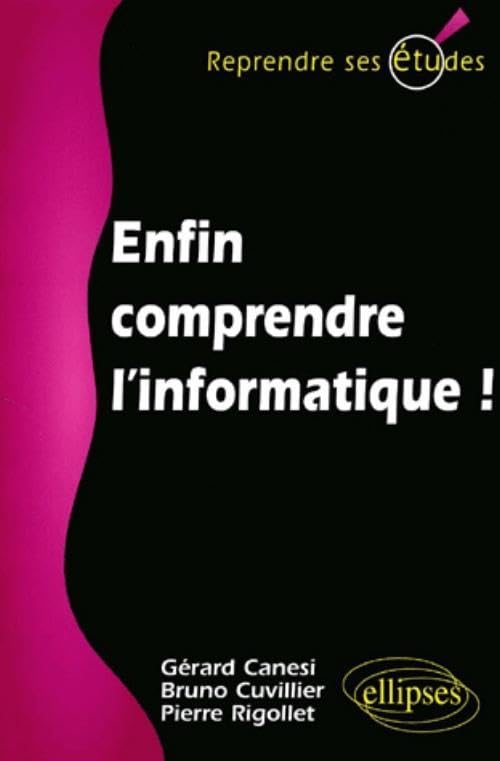 Enfin comprendre l'informatique ! (Reprendre ses études) Computer Science