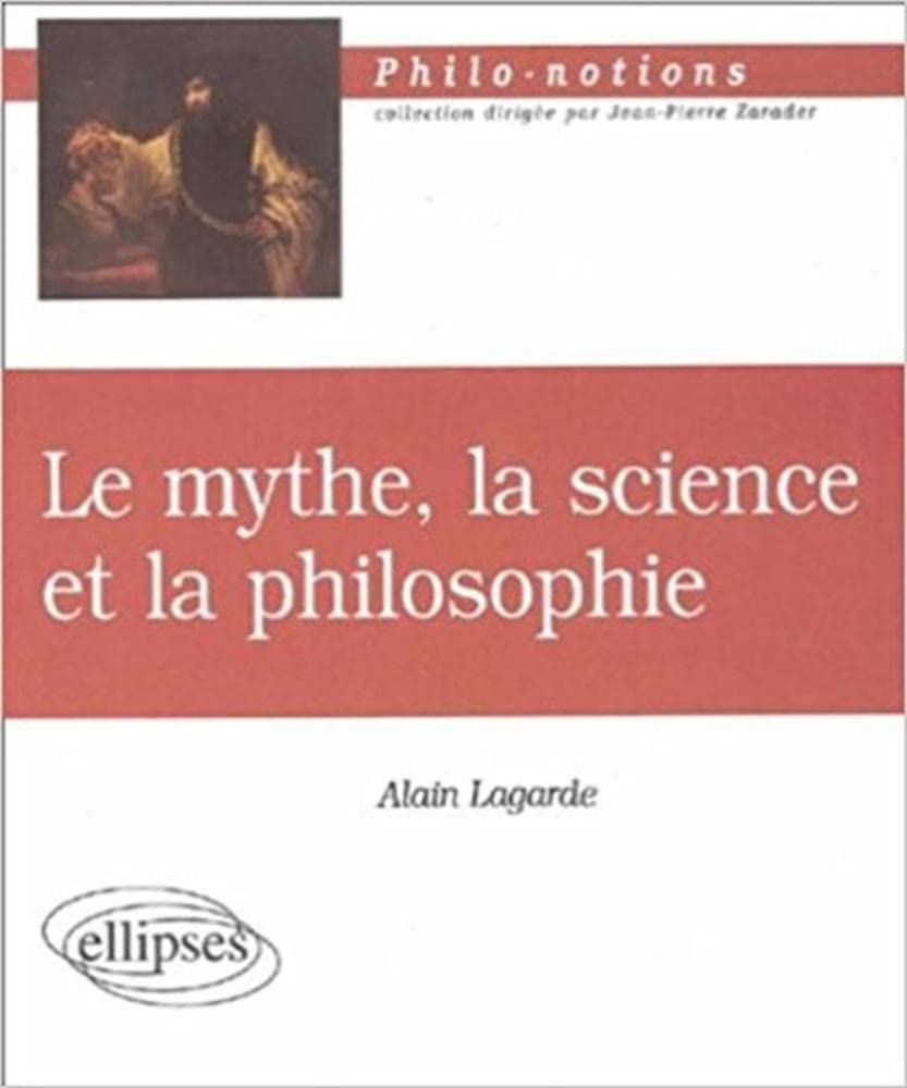 Le mythe, la science et la philosophie book