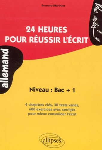 24 heures pour réussir l'écrit : Niveau Bac + 1 book