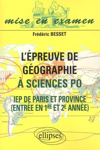 L'Epreuve De Geographie A Science Po. Iep De Paris Et Province, Entree En 1ere Et 2eme Annee book