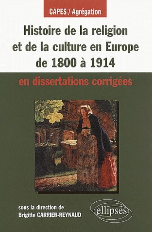 Histoire de la religion et de la culture en Europe de 1800 à 1914 en dissertations corrigées book