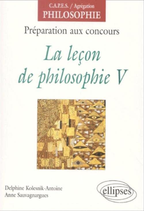 La leçon de philosophie, V (CAPES/AGREGATION) Books