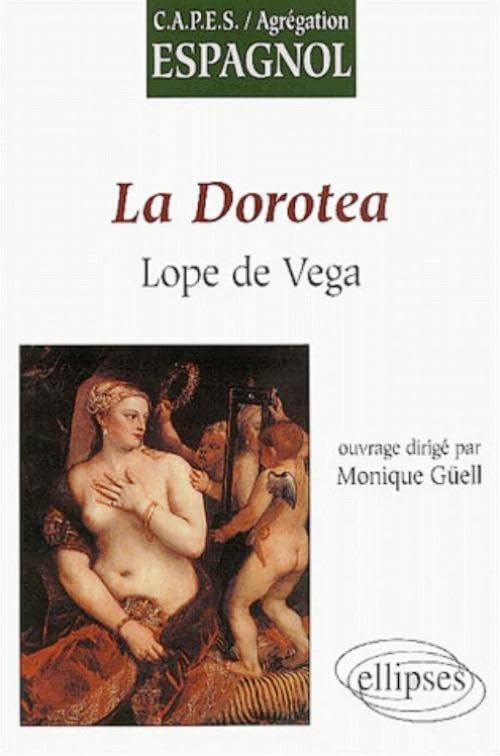 Lope de Vega : La Dorotea (en espagnol) (CAPES/AGREGATION) Foreign Languages ​​& Dictionaries