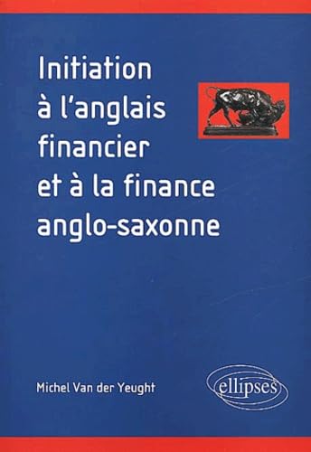 Initiation à l'anglais financier et à la finance anglo-saxonne book