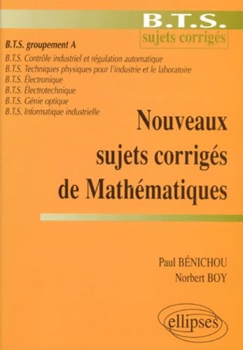 Nouveaux sujets corrigés de Mathématiques - BTS Groupement A book
