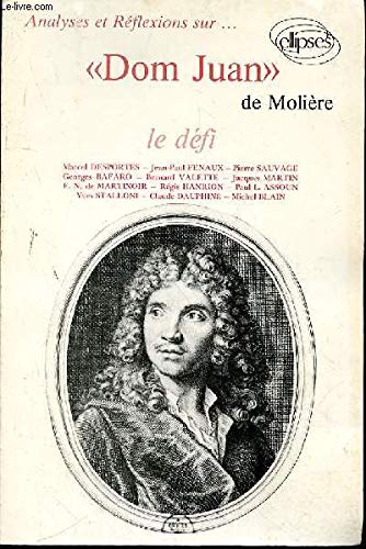 ANALYSES ET REFLEXIONS SUR... DOM JUAN DE MOLIERE - LE DEFI book