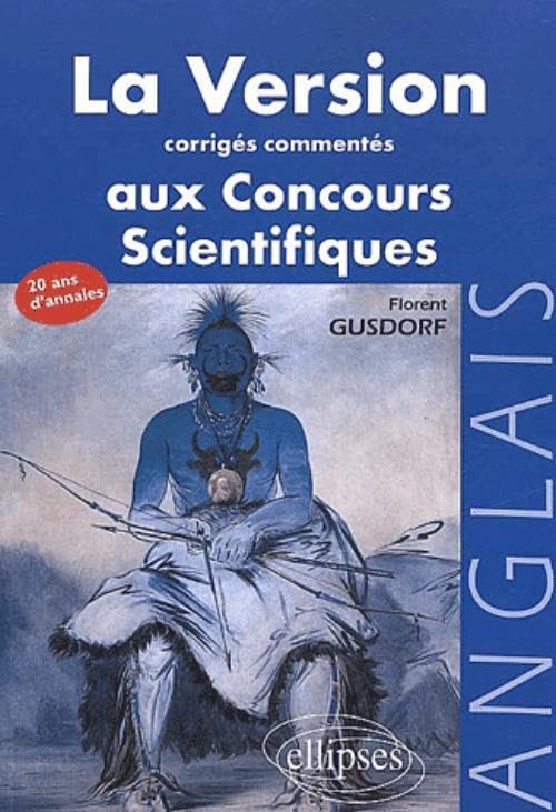 La version anglaise aux concours : Corrigés commentés des version d'anglais aux concours des grandes écoles scientifiques book