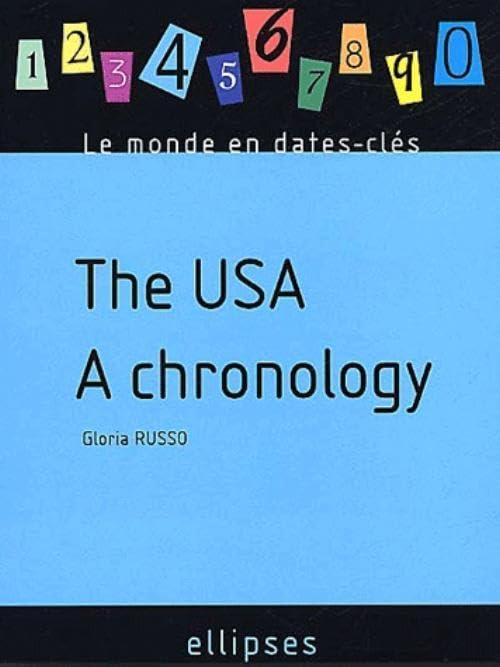 The USA - A chronology (Monde en dates clés) Foreign Languages ​​& Dictionaries