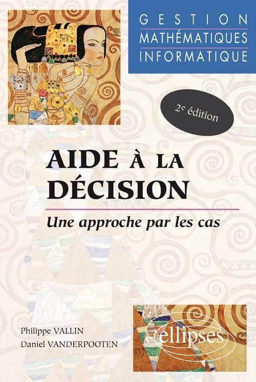 Aide à la décision : Une approche par les cas - Gestion - Mathématiques - Informatique book