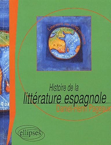 Histoire de la littérature espagnole (Littérature des cinq continents) Books