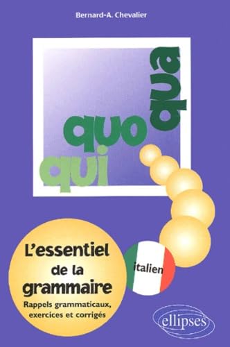 Qui, Quo, Qua : L'essentiel de la grammaire italienne book