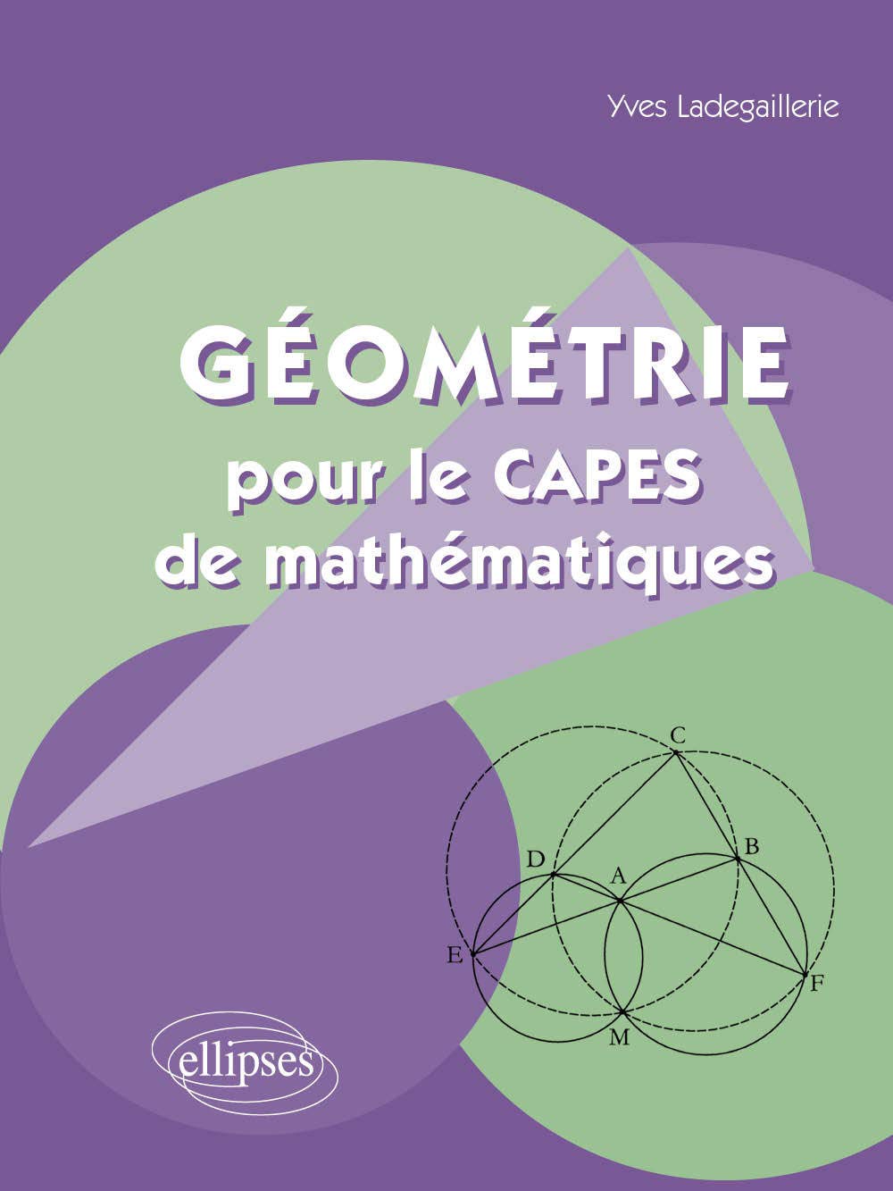 Géométrie pour le CAPES de mathématiques Business & Technology