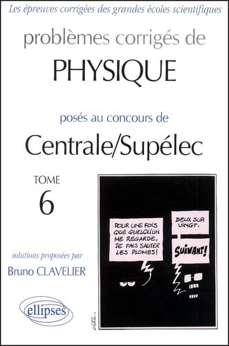 Physique Centrale/Supélec 2000-2001 - Tome 6 (Épreuves corrigées des filières scientifiques) Business & Technology