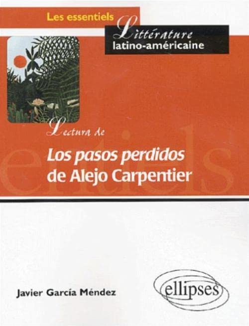 Lectura de Los pasos perdidos de Alejo Carpentier : De la palabra a la parabola book