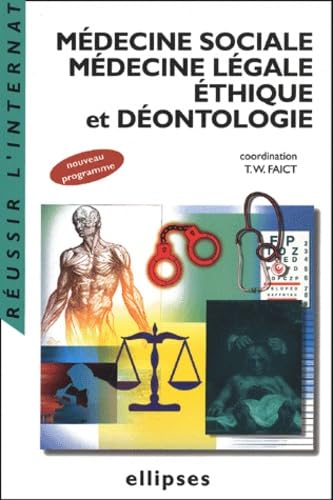 Médecine sociale, médecine légale, éthique et déontologie book