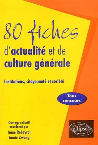 80 fiches d'actualité et de culture générale : Institutions, citoyenneté et société book