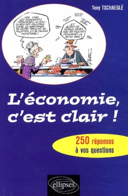 L'économie, c'est clair ! 250 réponses à vos questions book