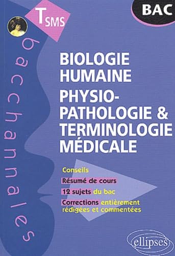 Biologie humaine : Physiopathologie et terminologie médicale, Terminale SMS book