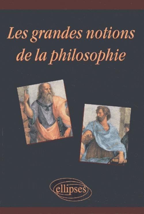 Les grandes notions de la philosophie book