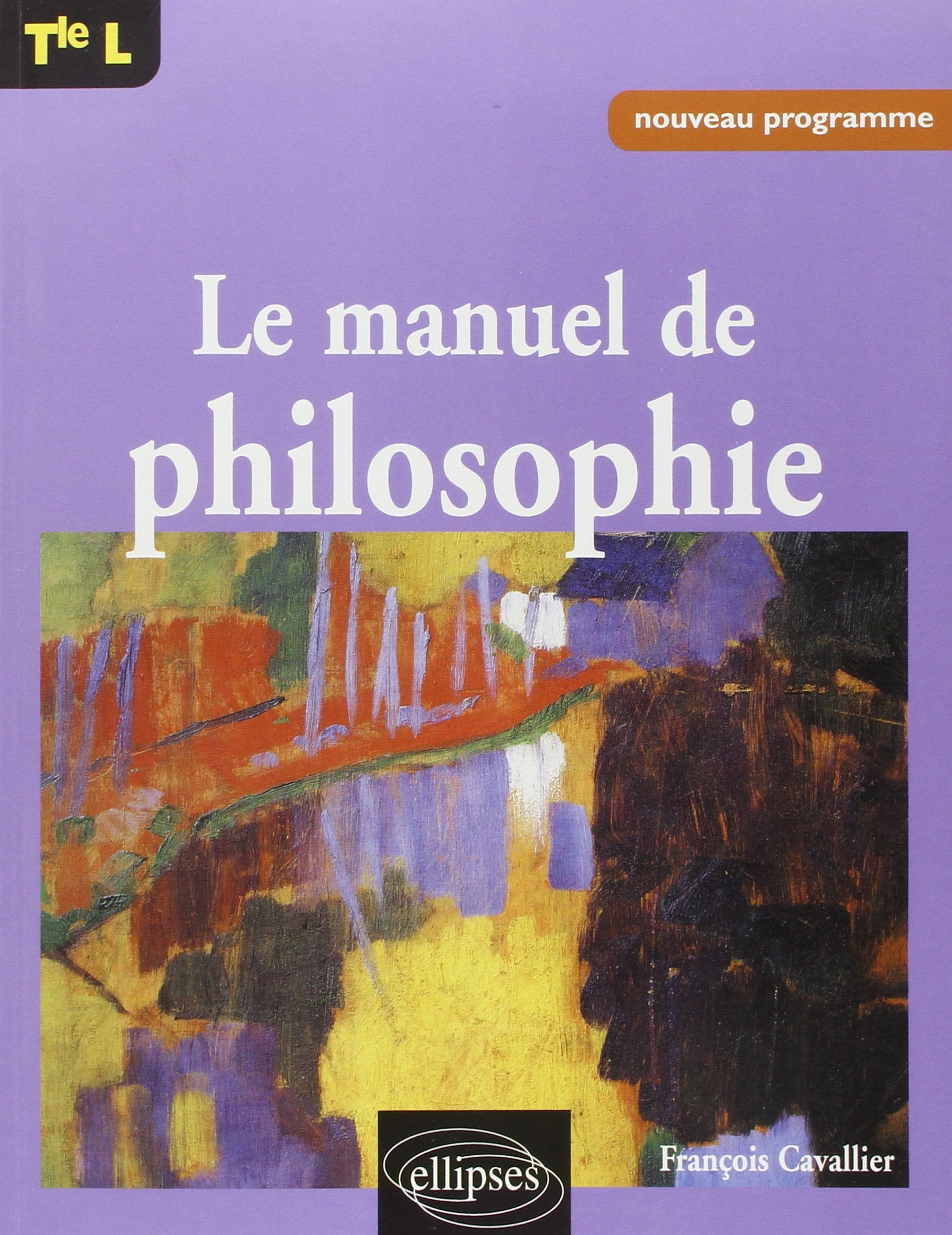 Le Manuel de philosophie, terminale L : Nouveau programme book
