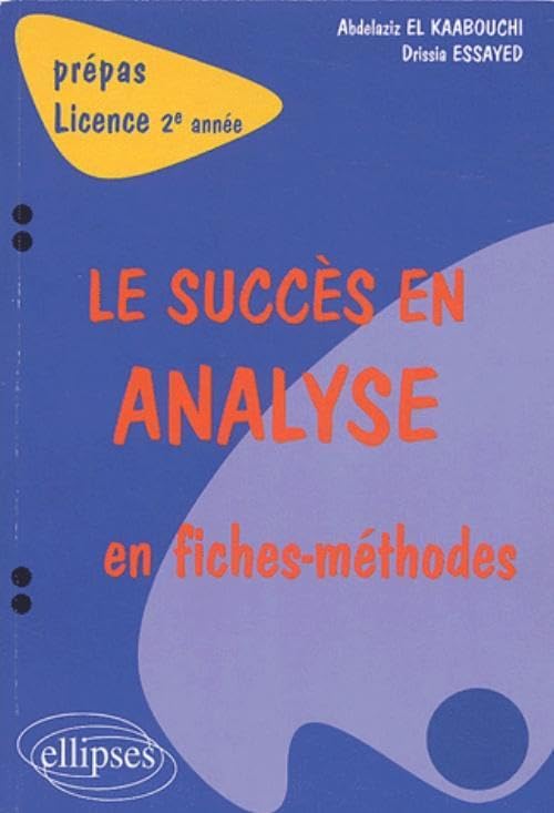 succès en analyse en fiches-méthodes (Le) - 2e année: Prépas Licence 2e année Business & Technology
