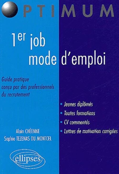 1er job, mode d'emploi: Guide pratique conçu par des professionnels du recrutement book