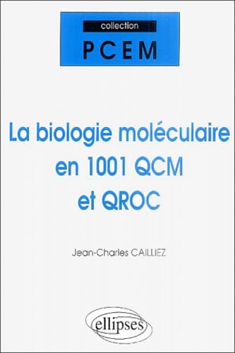 La biologie moléculaire en 1001 QCM et QROC book