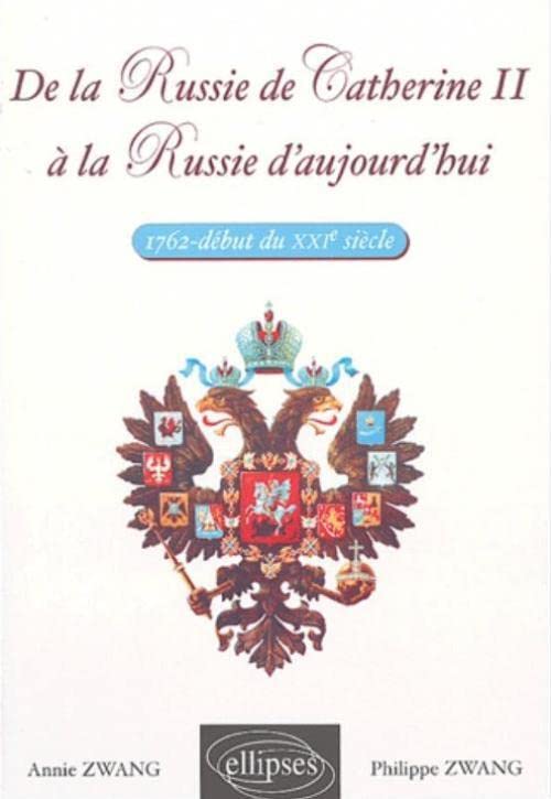 De la Russie de Catherine II à la Russie d'aujourd'hui (1762-début du XXIE siècle) book