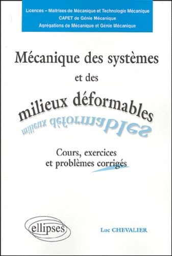 Mécanique des systèmes et des milieux déformables: Cours, exercices et problèmes corrigés book