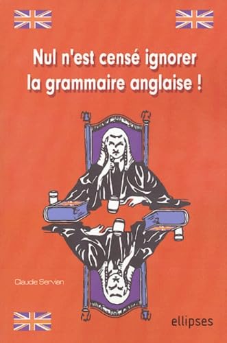 Nul n'est censé ignorer la grammaire anglaise book