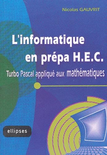 L'informatique en prépa HEC: Turbo Pascal appliqué aux mathématiques book
