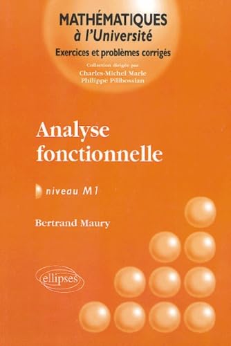 Analyse fonctionnelle : Exercices et problèmes corrigés, niveau M1 book