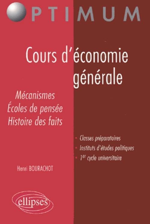 Cours d'économie générale: Mécanismes, écoles de pensée, histoire des faits book