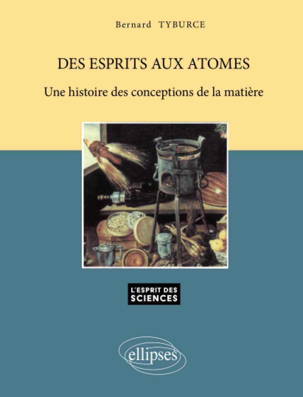 Des esprits aux atomes - Une histoire des conceptions de la matière - n°26 book