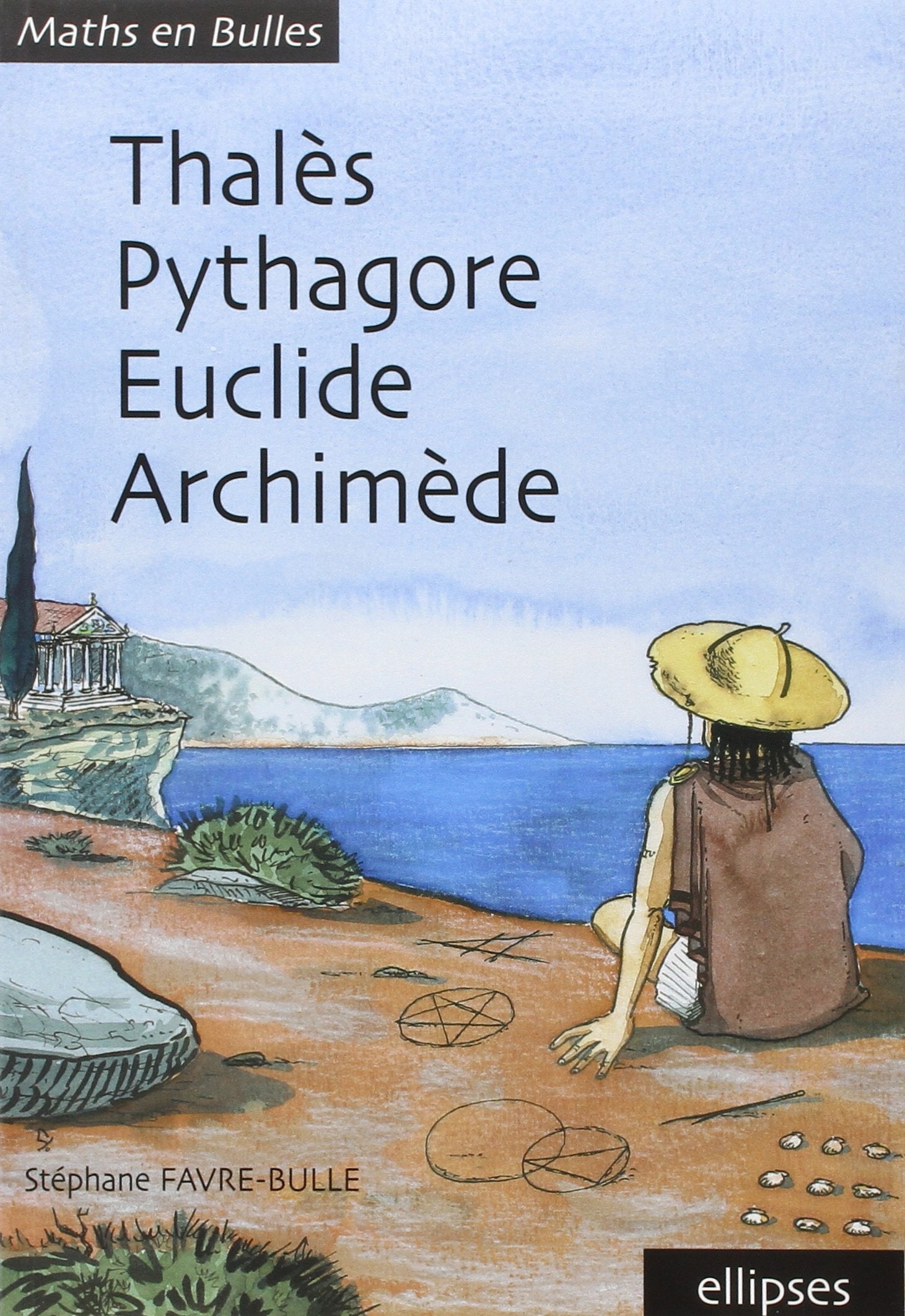 Thalès, Pythagore, Euclide, Archimède book