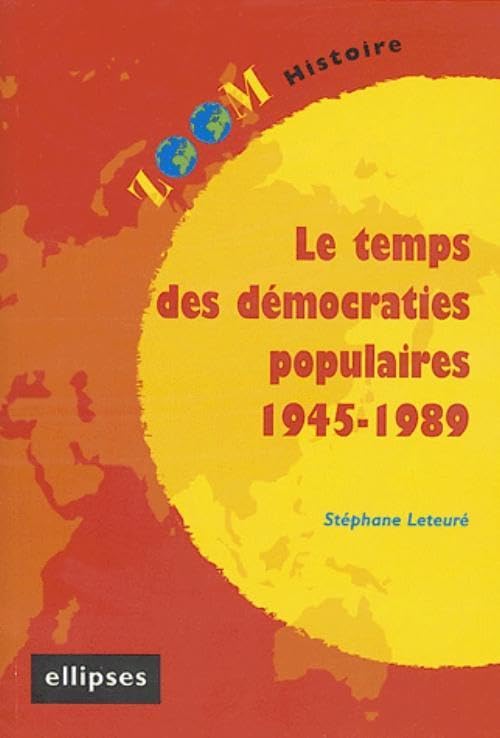 Le temps des démocraties populaires 1945-1989 book