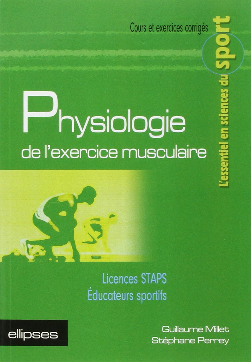 Physiologie de l'exercice musculaire (L'essentiel en sciences du sport) Leisure & Fun