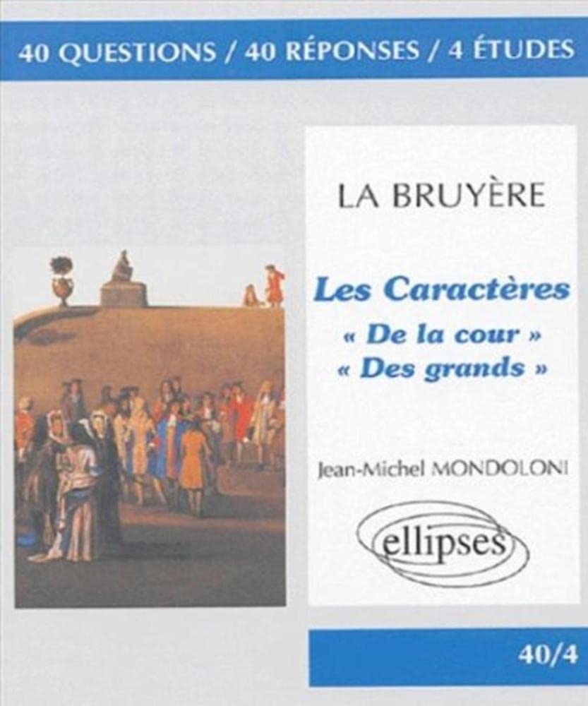 Les Caractères, La Bruyère: "De la cour", "Des grands" book