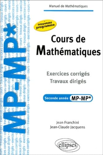 Cours de Mathématiques 2e année MP-MP*: Exercices corrigés, travaux dirigés book