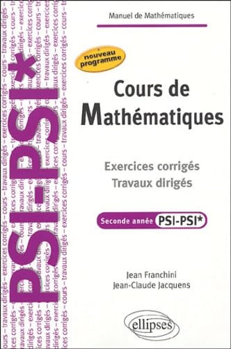 Cours de mathématiques 2e année PSI-PSI*: Exercices corrigés, travaux dirigés book