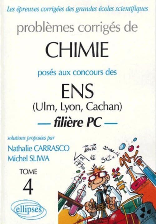 Problèmes corrigés de chimie posés aux concours des ENS (Ulm, Lyon, Cachan): Tome 4 book