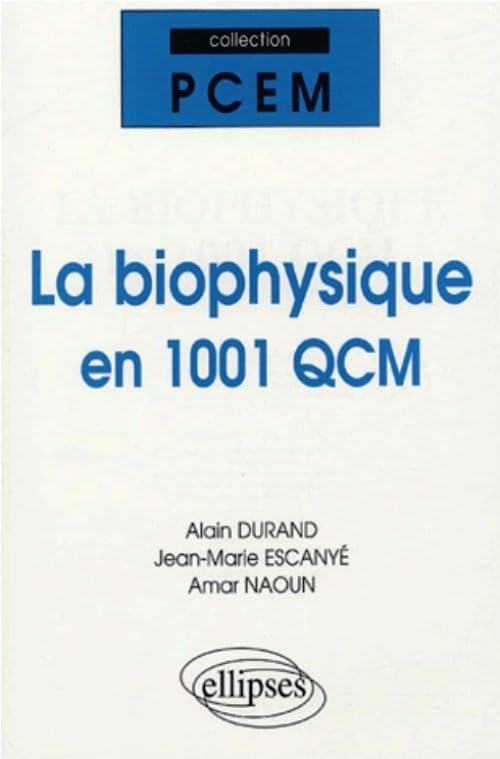 La biophysique en 1001 QCM (PACES) Business & Technology