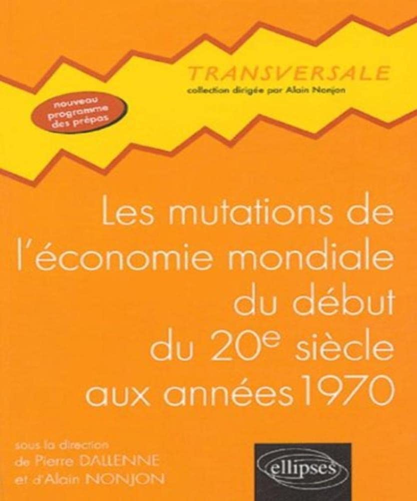 Les mutations de l'économie mondiale du début du 20e siècle aux années soixante-dix book