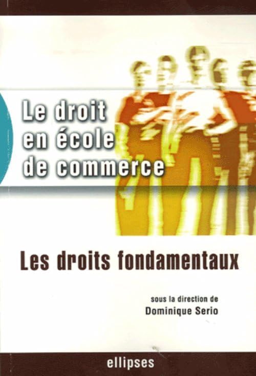 Le droit en école de commerce: Les droits fondamentaux book