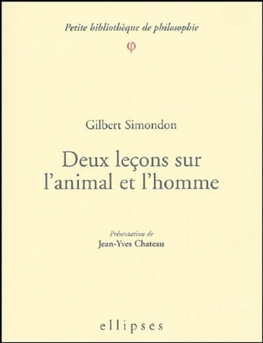 Deux leçons sur l'animal et l'homme (Petite bibliothèque de philosophie) Books