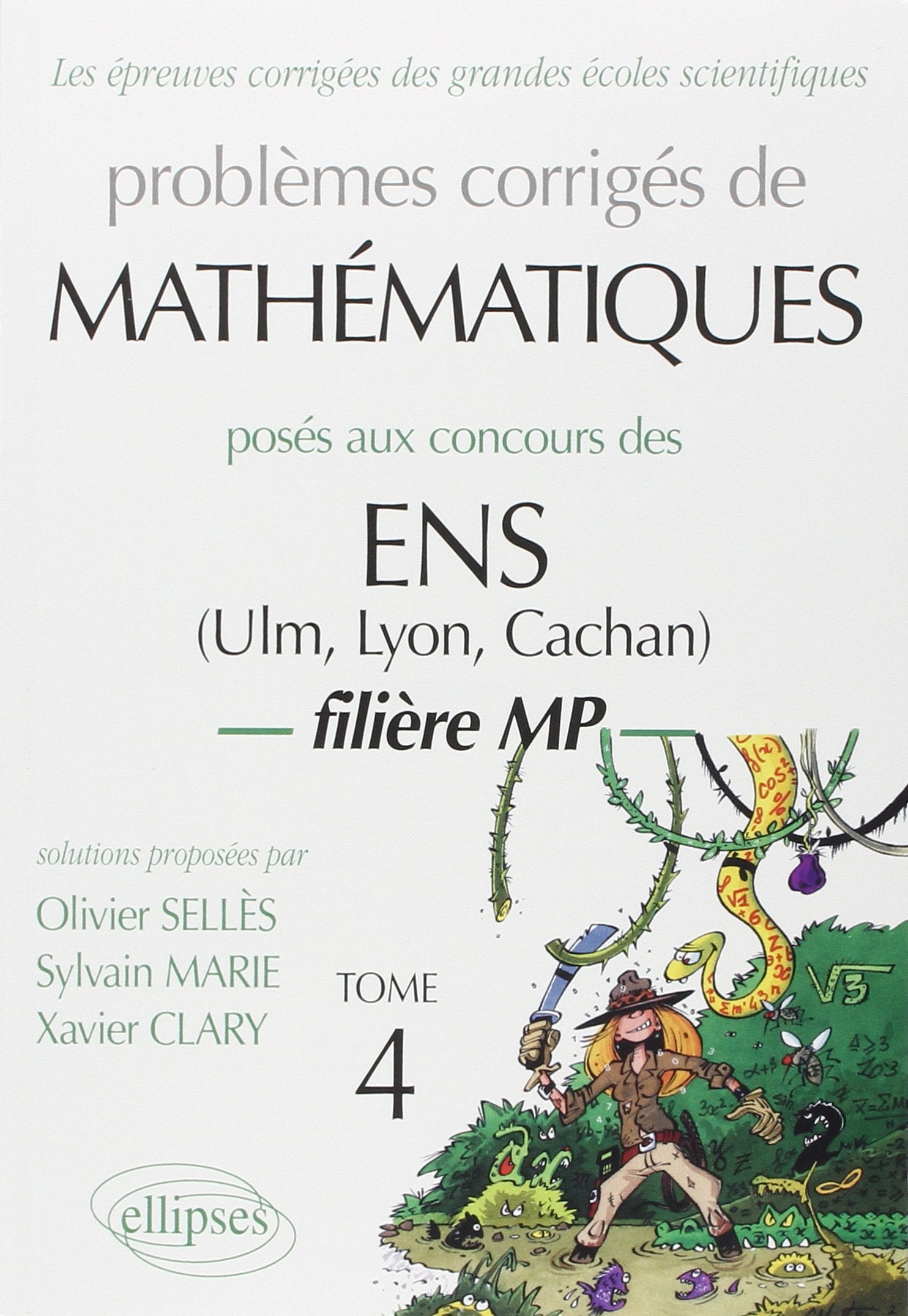 Mathématiques ENS filière MP 1994-2002 - Tome 4: Filière MP, Tome 4 (ANNALES ENS & POLYTECHNIQUE) Business & Technology